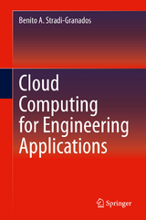 Cloud Computing for Engineering Applications - Benito A. Stradi-Granados