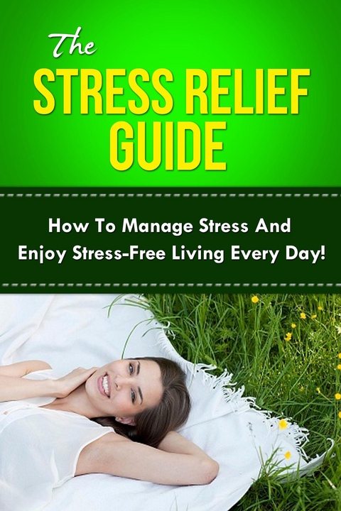 The Stress Relief Guide - Anna Everitt