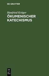 Ökumenischer Katechismus - Hanfried Krüger