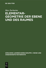 Elementargeometrie der Ebene und des Raumes - Max Zacharias