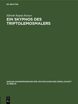 Ein Skyphos des Triptolemosmalers - Elfriede Regina Knauer