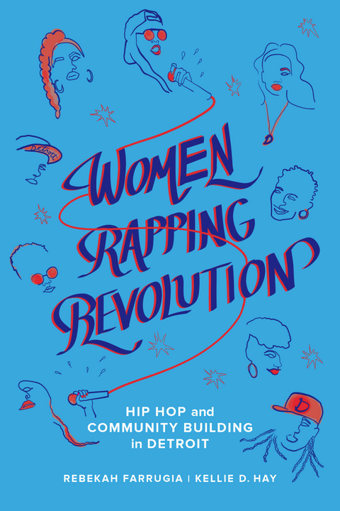 Women Rapping Revolution - Rebekah Farrugia, Kellie D. Hay