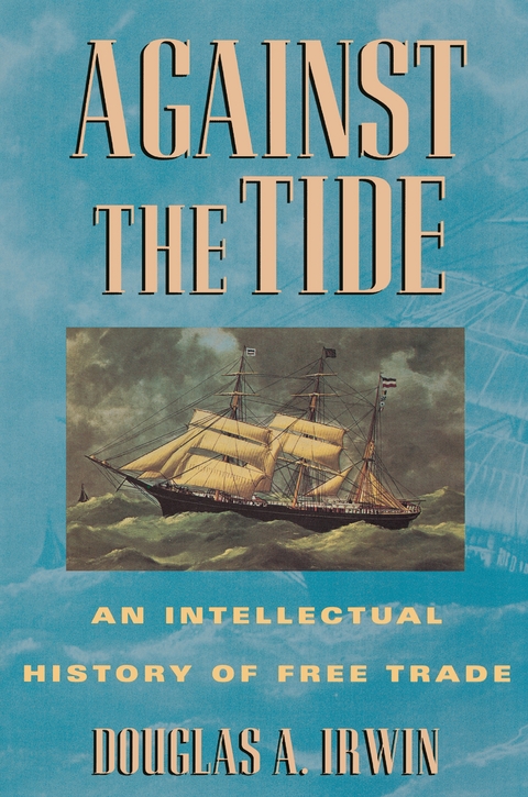 Against the Tide -  Douglas A. Irwin