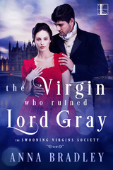 Virgin Who Ruined Lord Gray -  Anna Bradley