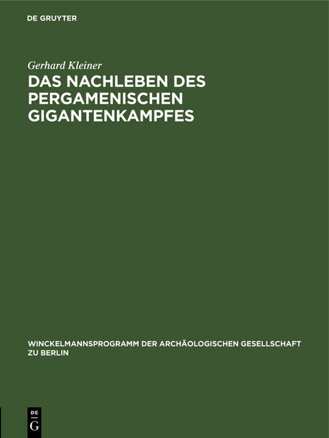 Das Nachleben des pergamenischen Gigantenkampfes - Gerhard Kleiner