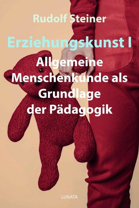 Erziehungskunst I - Rudolf Steiner