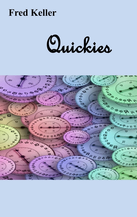 Quickies -  Fred Keller