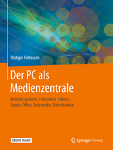 Der PC als Medienzentrale - Rüdiger Follmann