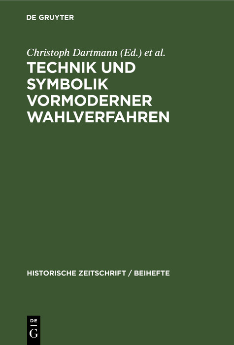 Technik und Symbolik vormoderner Wahlverfahren - 