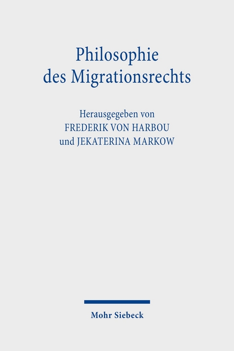 Philosophie des Migrationsrechts - 