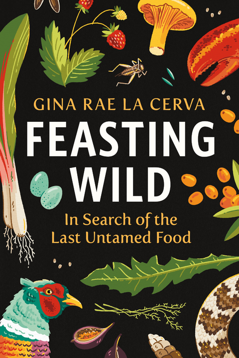 Feasting Wild -  Gina Rae La Cerva