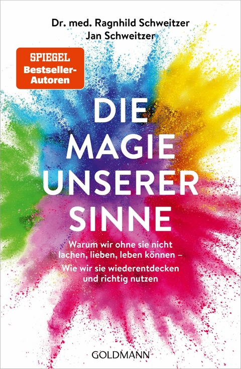 Die Magie unserer Sinne -  Ragnhild Schweitzer,  Jan Schweitzer