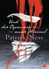 Und der Ozean war unser Himmel - Patrick Ness