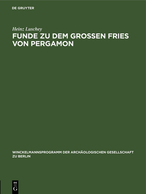 Funde zu dem grossen Fries von Pergamon - Heinz Luschey