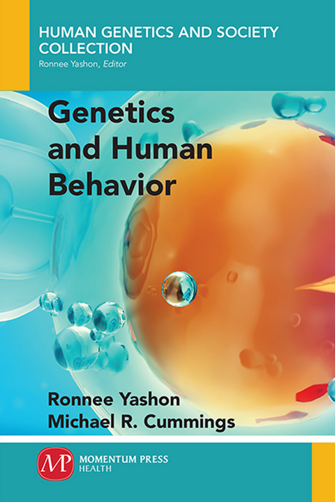 Genetics and Human Behavior -  Michael R. Cummings,  Ronnee Yashon