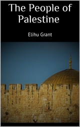 The People of Palestine - Elihu Grant