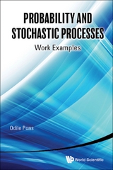 PROBABILITY AND STOCHASTIC PROCESSES: WORK EXAMPLES - Odile Pons