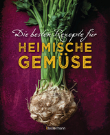 Die besten Rezepte für heimische Gemüse. Mit Fleisch, Geflügel, Fisch und vegetarisch. Das Kochbuch für Blatt- und Kohlgemüse, Knollen, Wurzeln und Rüben, Maronen, Kürbis, Pastinake, Portulak, Steckrübe & Co. -  Johanna Handschmann,  Gabriele Redden Rosenbaum