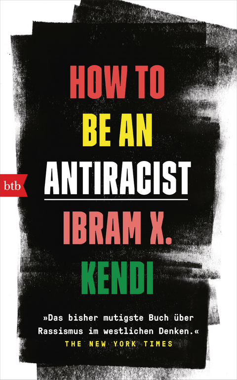 How To Be an Antiracist -  Ibram X. Kendi