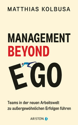 Management Beyond Ego - Matthias Kolbusa