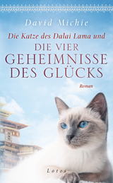 Die Katze des Dalai Lama und die vier Geheimnisse des Glücks -  David Michie
