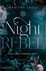 Night Rebel 1 - Kuss der Dunkelheit - Jeaniene Frost