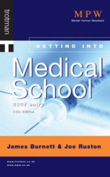 Getting into Medical School - Burnett, James Lord; Ruston, Joe