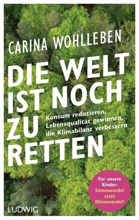 Die Welt ist noch zu retten -  Carina Wohlleben