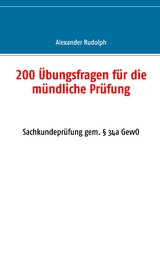 200 Übungsfragen für die mündliche Prüfung - Alexander Rudolph