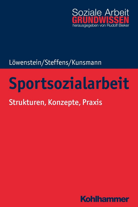Sportsozialarbeit -  Heiko Löwenstein,  Birgit Steffens,  Julie Kunsmann