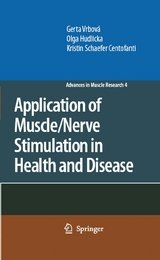 Application of Muscle/Nerve Stimulation in Health and Disease -  Kristin Schaefer Centofanti,  Olga Hudlicka,  Gerta Vrbova