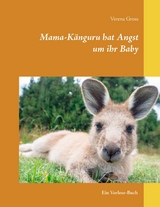 Mama-Känguru hat Angst um ihr Baby - Verena Gross