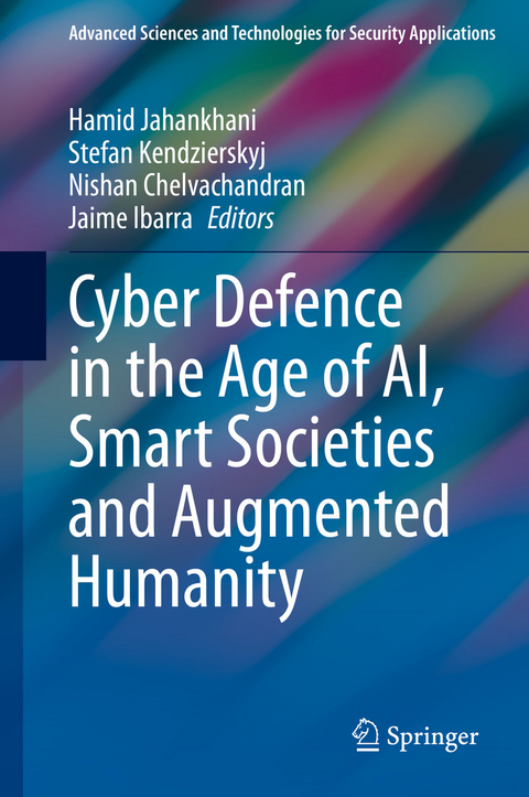 Cyber Defence in  the Age of AI, Smart Societies and Augmented Humanity - 