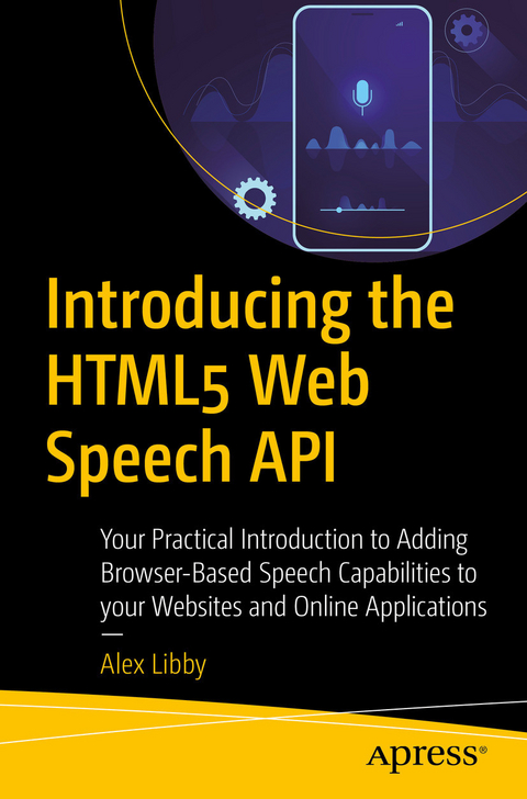 Introducing the HTML5 Web Speech API - Alex Libby