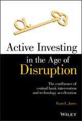 Active Investing in the Age of Disruption - Evan L. Jones