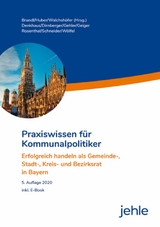 Praxiswissen für Kommunalpolitiker - Franz Dirnberger, Andrea Gehler, Roland Wölfel, Emil Schneider, Wolfgang Denkhaus, Klaus Geiger, Kirsten Rosenthal