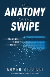Anatomy of the Swipe -  Ahmed Siddiqui