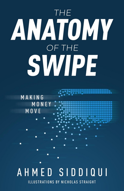 Anatomy of the Swipe -  Ahmed Siddiqui