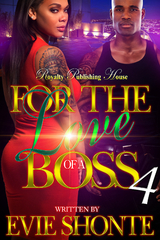 For The Love Of A Boss 4 -  Evie Shonte