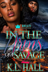 In The Arms Of A Savage 2 -  K.L. Hall