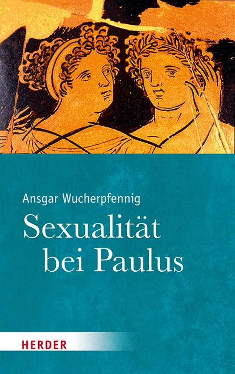 Sexualität bei Paulus - Ansgar Wucherpfennig