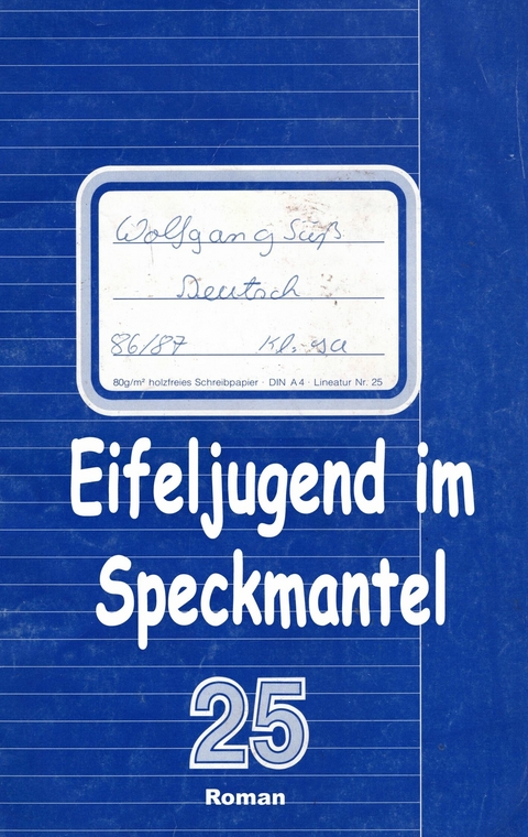 Eifeljugend im Speckmantel - Wolfgang Süß