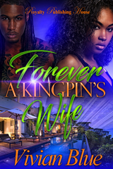 Forever A Kingpin's Wife -  Vivian Blue