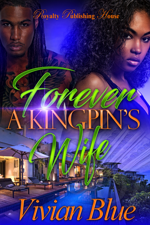 Forever A Kingpin's Wife -  Vivian Blue
