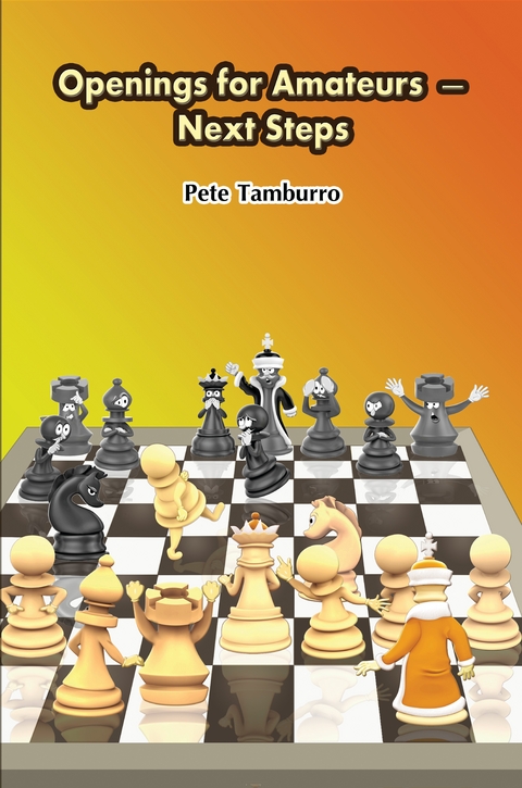 Openings for Amateurs - Next Steps -  Pete Tamburro