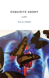 Exquisite Agony -  Nilo Cruz