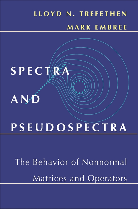 Spectra and Pseudospectra -  Mark Embree,  Lloyd N. Trefethen