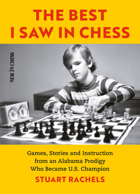 Best I Saw in Chess -  Stuart Rachels