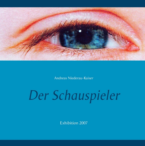 Der Schauspieler - Andreas Niederau-Kaiser