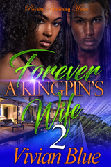Forever A Kingpin's Wife 2 -  Vivian Blue
